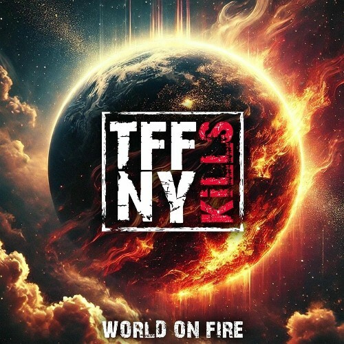  Tiffany Kills - World On Fire (2025) 
