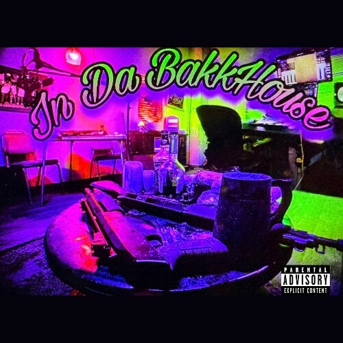  BakkHouseVillains - In Da BakkHouse (2025) 