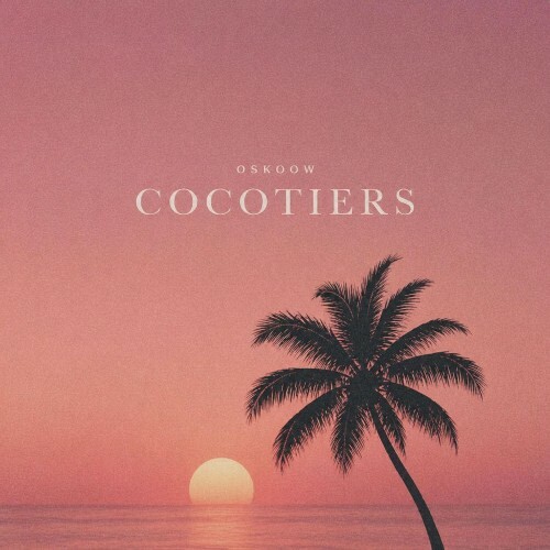  Oskoow - Cocotiers (2026) 