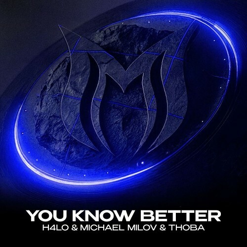  H4lo & Michael Milov & Thoba - You Know Better (2026) 