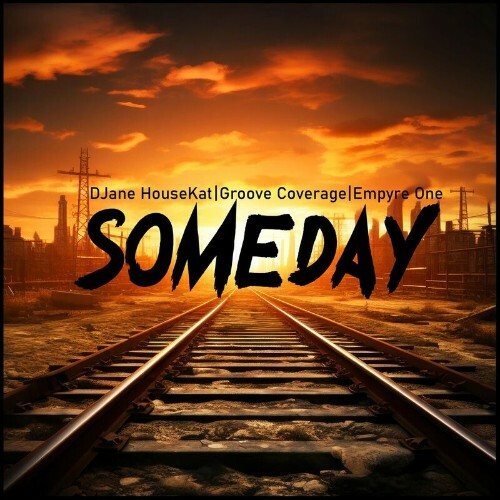  DJane HouseKat x Groove Coverage x Empyre One - Someday (2024) 