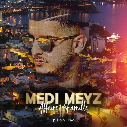 Medi Meyz - Affaire 2 Famille (2026) Medi Meyz - Affaire 2 Famille (2026)