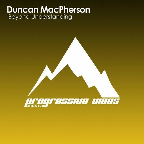  Duncan MacPherson - Beyond Understanding (2023) 