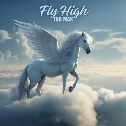  Too Max - Fly High (2024) 