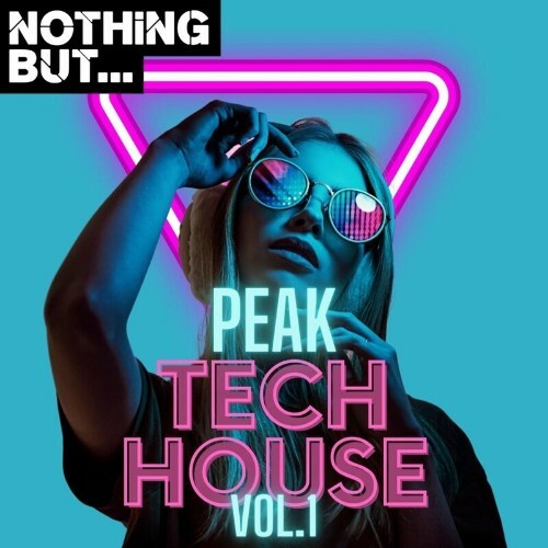  Nothing But... Peak Tech House, Vol. 01 (2023) 