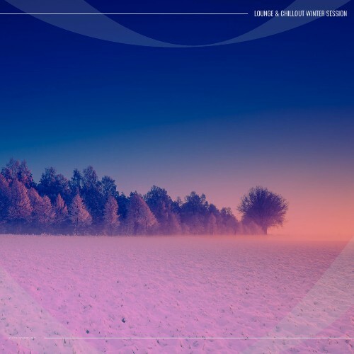  Lounge & Chillout Winter Session (2025) 