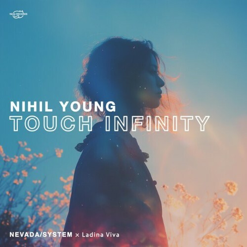  NevadaSYSTEM ft Ladina Viva - Touch Infinity (Nihil Young Remix Radio Edit) (2024) 