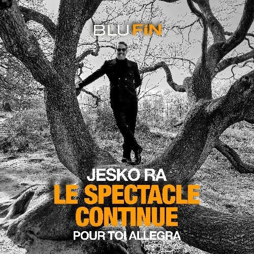  Jesko Ra - Le Spectacle Continue (2024) 