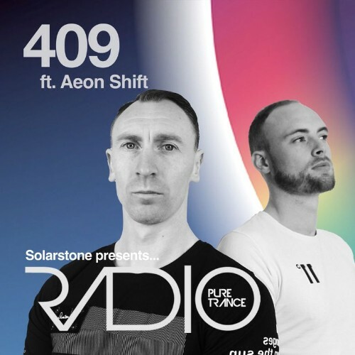  Solarstone & Aeon Shift - Pure Trance Radio 409 (2024-08-01) 