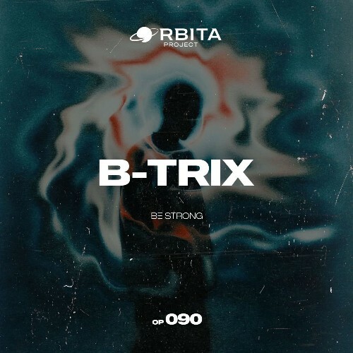  B-Trix - Be Strong (2026) 