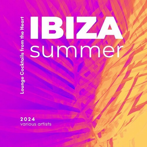 VA - Ibiza Summer 2024 (Lounge Cocktails from the Heart) (2024) (MP3) METT4OH_o
