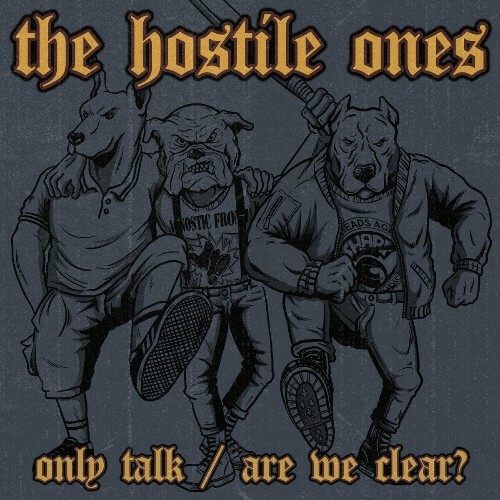  The Hostile Ones - Only Talk / Are We Clear? (2025) 