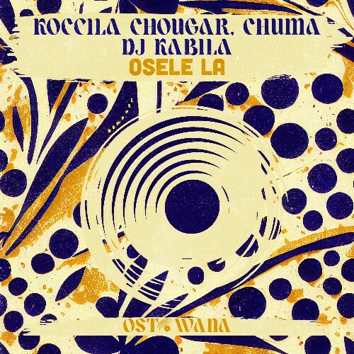 Koceila Chougar, CHUMA, DJ Kabila - Osele La (2026) Koceila Chougar, CHUMA, DJ Kabila - Osele La (2026)