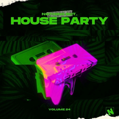  Nothing But... House Party, Vol. 24 (2025) 