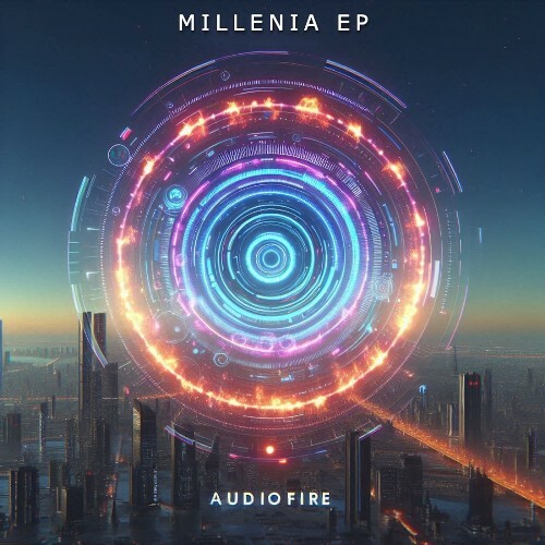 Audiofire (UK) - Millenia (2024)