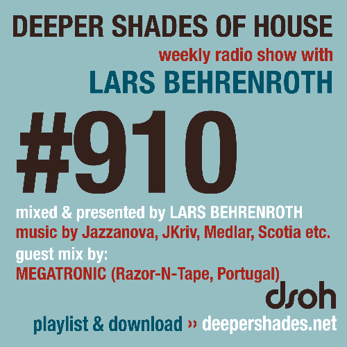  Lars Behrenroth & Megatronic - Deeper Shades Of House #910 (2025-07-29) 