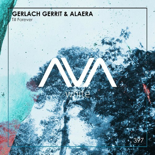  Gerlach Gerrit & Alaera - Till Forever (2025) 