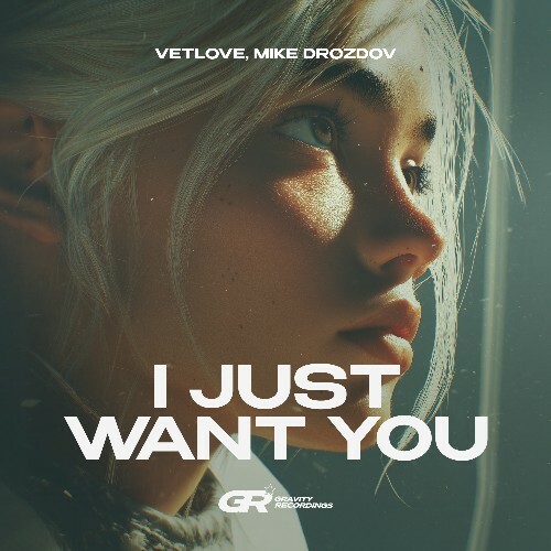  VetLOVE & Mike Drozdov - I Just Want You (2026) 