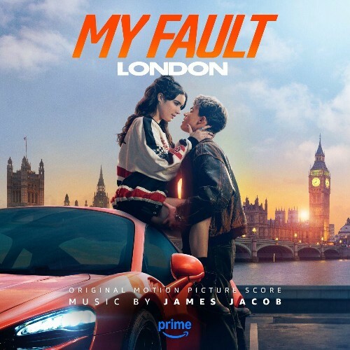  James Jacob - My Fault: London (Original Motion Picture Score) (2025) 