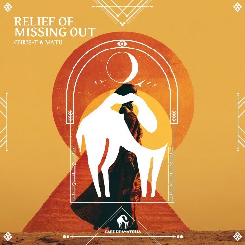  Chris-T & Matu - Relief of Missing Out (2026) 