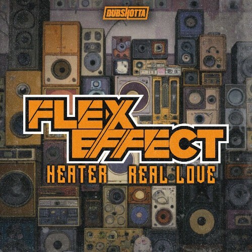 Flex Effect - Heater / Real Love (2026) Flex Effect - Heater / Real Love (2026)