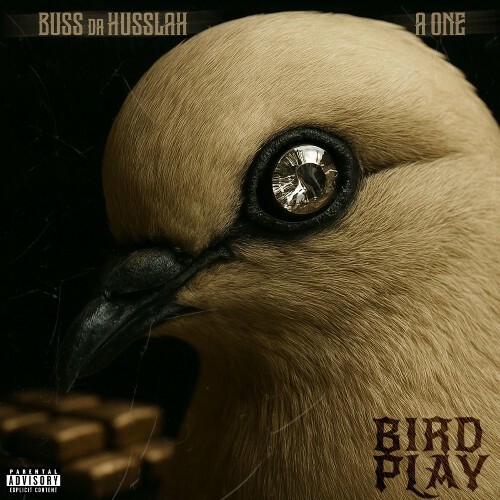  AOne & Buss Da Husslah - Bird Play (2025) 