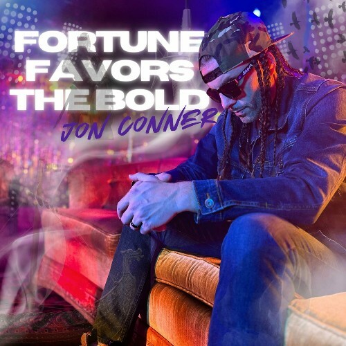 Jon Conner - Fortune Favors The Bold (2024)