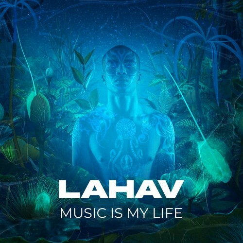 LAHAV — Music Is My Life (2024)