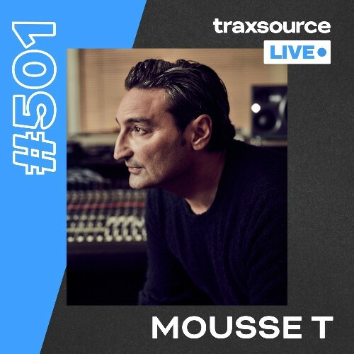  Mousse T. - Traxsource Live! 501 (2024-10-22) 