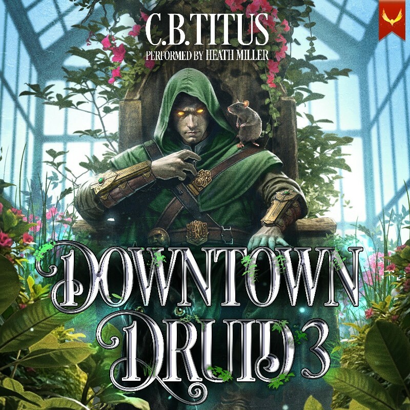 Downtown Druid 3 A Progression Fantasy Epic B0GTW88VR9