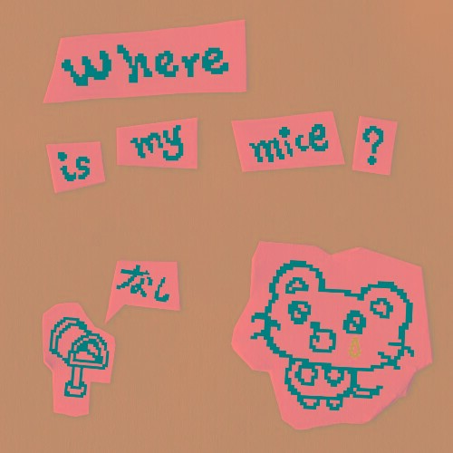 The Three Mice — Where Is My Mice (2026)