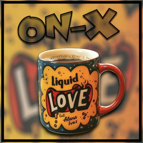  ON-X feat Alana Ives - Liquid Love (2024)  META236_o