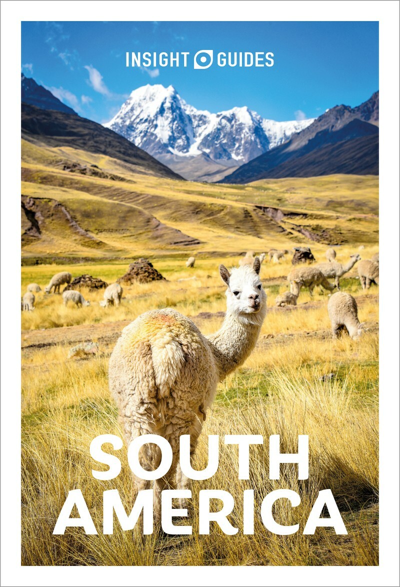 Insight Guides South America Insight Guides 9th Edition (Insight Guides) Insight Guides South America Insight Guides 9th Edition (Insight Guides)