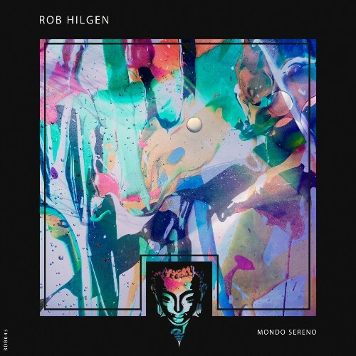  Rob Hilgen - Mondo Sereno (2025) 