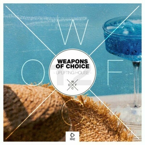  Weapons of Choice - Uplifting House, Vol. 12 (2024) 