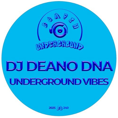  Dj Deano DNA - Underground Vibes (2025) 