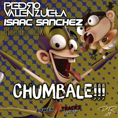  Pedro Valenzuela & Isaac Sanchez - Chumbale!!! (2024) 