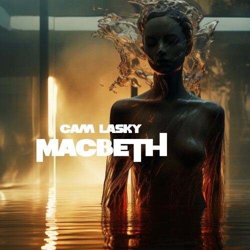  Cam Lasky - MACBETH Act 2 (2025) 