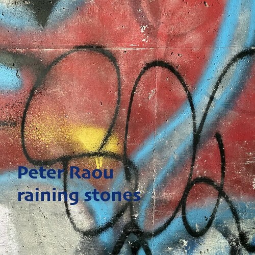  Peter Raou - Raining Stones (2025) 