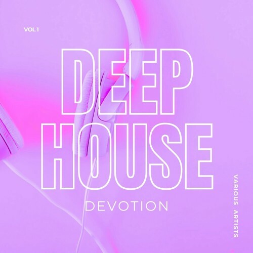  Deep-House Devotion, Vol. 1 (2024) 