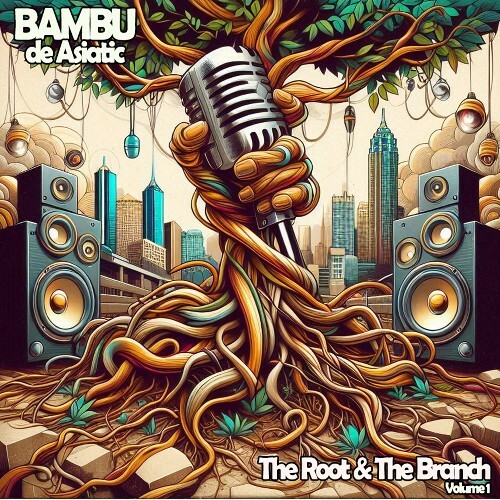 BambuDeAsiatic - The Root & The Branch Vol. 1 (2025)