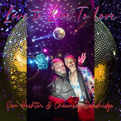 MP3:  Van Hechter and Chauncey Dandridge - From Love to Love to Love (2024) Онлайн