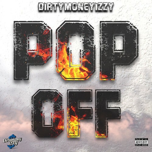  DirtyMoneyIzzy - Pop Off (2026) 