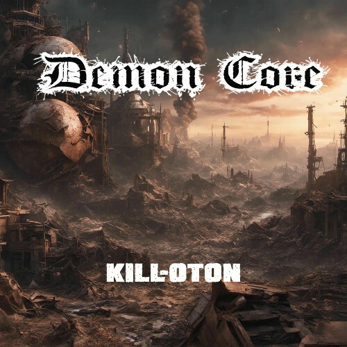  Demon Core - Kill-oton (2025) 
