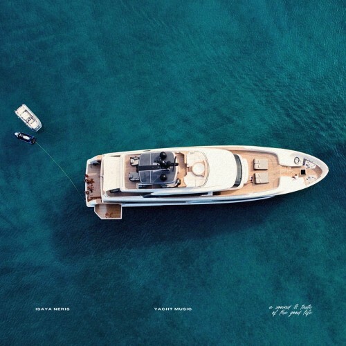  Joey Dale - Yacht Music, A Sound and Taste Of The Good Life (2025) 