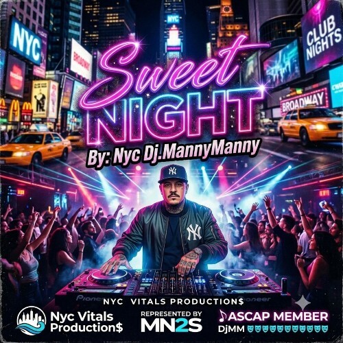 Nyc Dj.MannyManny — SWEET NIGHT (2026)