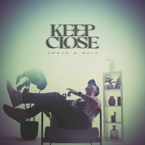  Keep Close - Tooth & Nail (2024) 