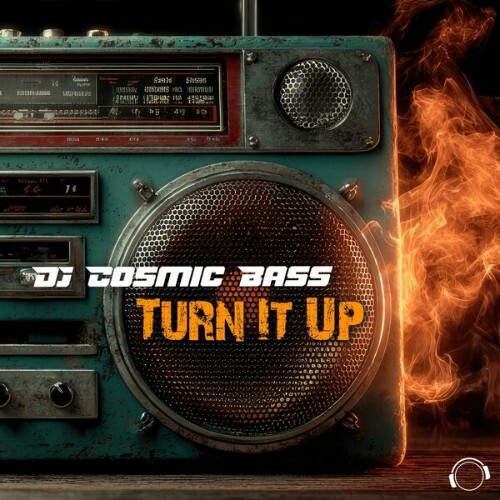  DJ Cosmic Bass - Turn It Up (2026) 
