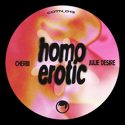 Cheriii & Julie Desire - Homo Erotic (2025) 