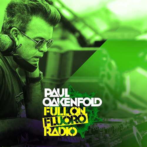  Paul Oakenfold - Full On Fluoro 162 (2024-10-22) 